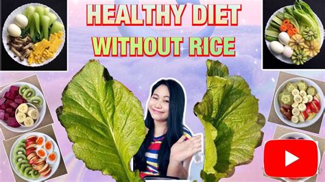 Healthy Diet Without Rice Youtube