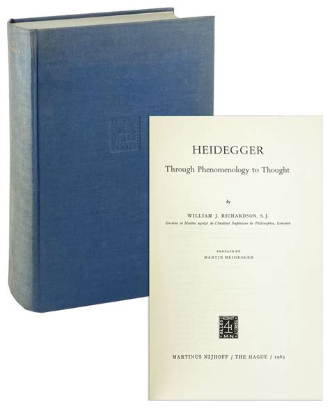 Heidegger Through Phenomenology to Thought by William J. Richardson ...