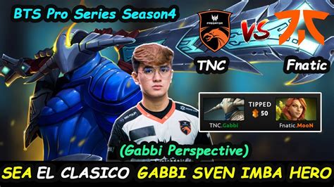 TNC Predator Vs Fnatic Gabbi Sven Superman IMBA Hero Monster Carry