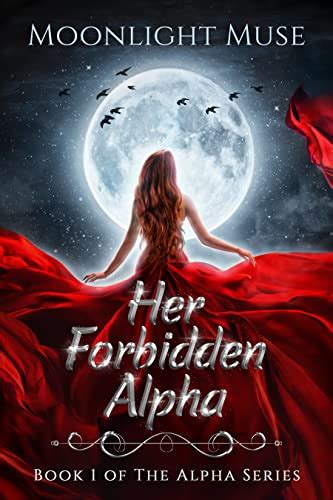 Her Forbidden Alpha Book 1 Of The Alpha Series Kindle Edition By