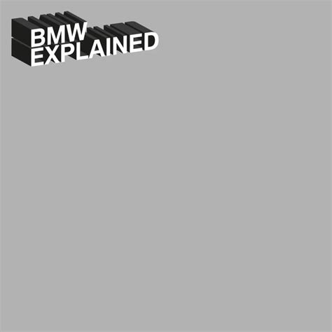 Bmw Explained Hier Erfahren Sie Alles über Bmw