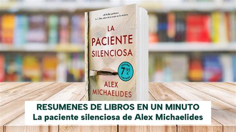 La Paciente Silenciosa De Alex Michaelides Libro Resumen Youtube