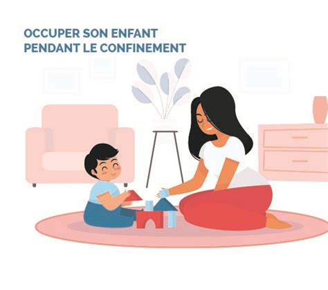 Comment Occuper Son Enfant Pendant Le Confinement