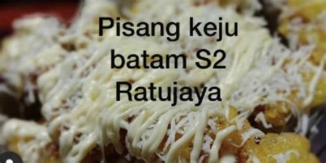 Daftar Harga Menu Delivery Pisang Keju Batam S2 Ratu Jaya Depok