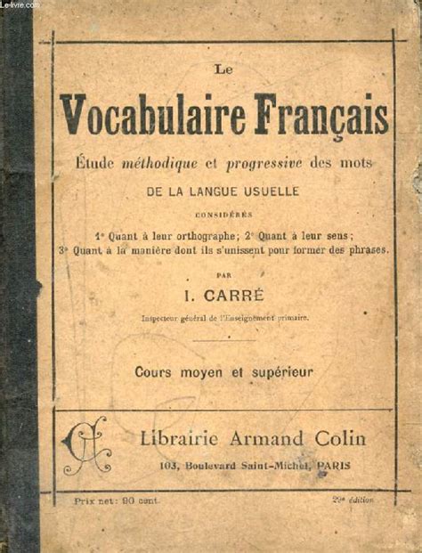 LE VOCABULAIRE FRANCAIS ETUDE METHODIQUE ET PROGRESSIVE DES MOTS DE