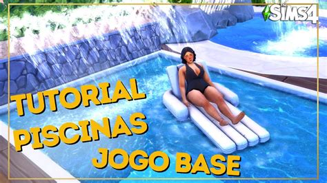 Como Melhorar As Piscinas Do Jogo Base Tutorial Constru O L The