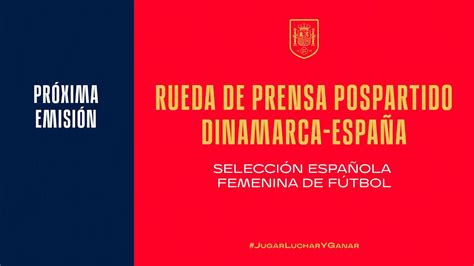 🚨en Directo🚨rueda De Prensa Pospartido Dinamarca España Selección De