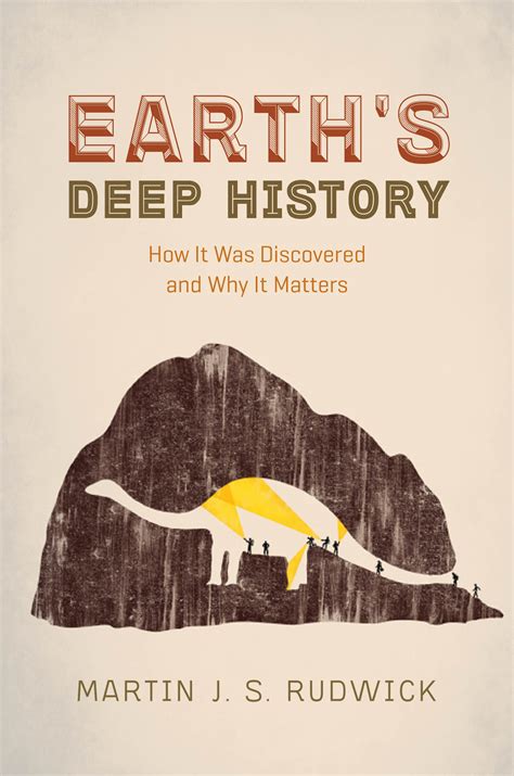 Earths Deep History How It Was Discovered And Why It Matters Rudwick