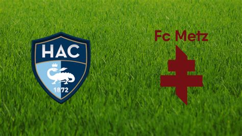 Le Havre Ac Vs Fc Metz Footballia