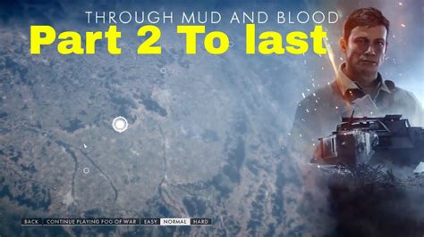 Battlefield War Story Through Mud And Blood Part To Onwards Youtube