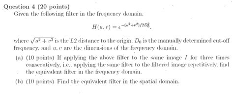 Solved Question Points Given The Following Filter In Chegg