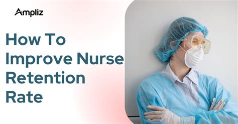 How To Improve Nurse Retention Why Is Nurse Retention Important