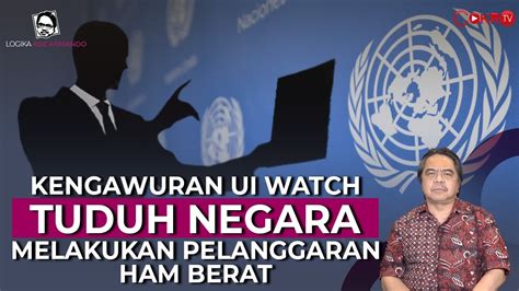 Ade Armando Kengawuran Ui Watch Tuduh Negara Melakukan Pelanggaran Ham