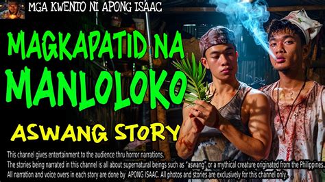 Magkapatid Na Manloloko Kwentong Aswang True Story Youtube