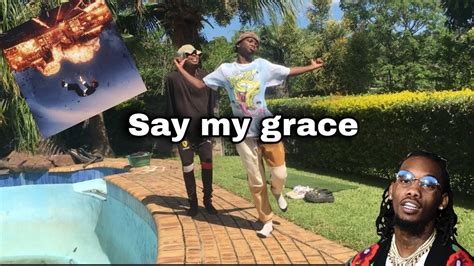 OFFEST SAY MY GRACE FT TRAVIS SCOTT DANCE VIDEO YouTube