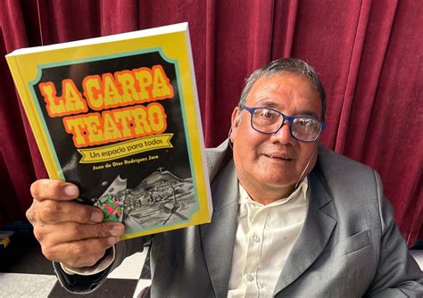 Presentan Libro La Carpa Teatro Un Homenaje A Un Espacio Cultural