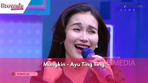 Mungkin Ayu Ting Ting Brownis Youtube