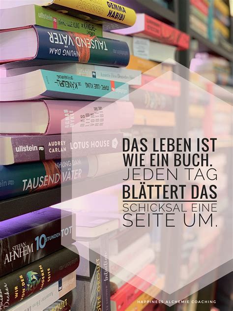 Das Leben ist wie ein Buch Jeden Tag blättert das Schicksal eine Seite