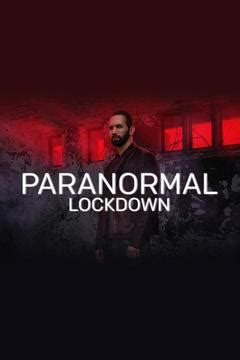 Paranormal Lockdown TV Series Watch Full Episodes Online DIRECTV