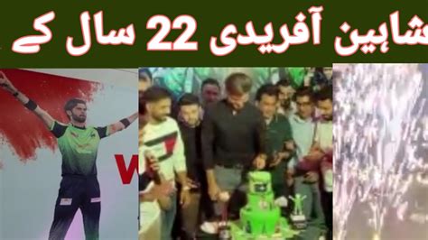 Shaheen Shah Afridi Birthday Celebrations Shaheen Shah Afridi Become