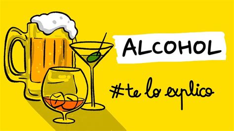 Todo Lo Que Necesitas Saber Sobre El Alcohol Teloexplico Youtube