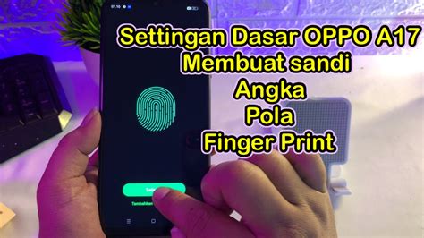 Cara Membuat Sandi Angka Sandi Pola Sidik Jari Di OPPO A17 YouTube