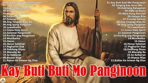 Tagalog Christian Songs Kay Buti Buti Mo Panginoon With Lyrics