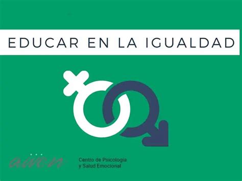 Claves Para Educar En La Igualdad Psicólogos En El Prat