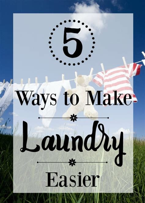 5 Ways To Make Laundry Easier Clean Clothing Tide Downy