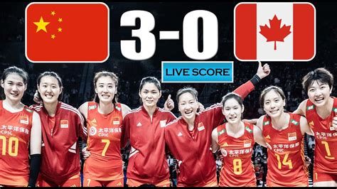 China Vs Canada Volleyball Live Score CHN Vs CAN Women VNL 2023