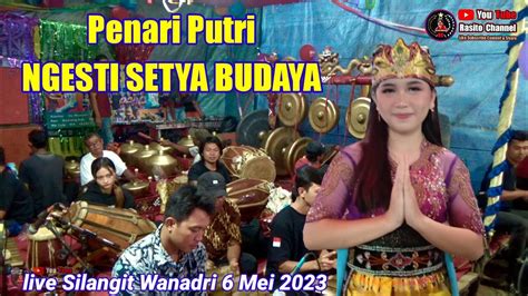 Penari Putri Ngesti Setya Budaya Live Silangit Wanadri Youtube