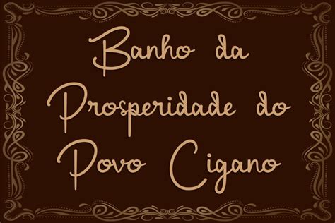 Banho Cigano De Prosperidade E Para Pedir Coisas Boas Povo Cigano