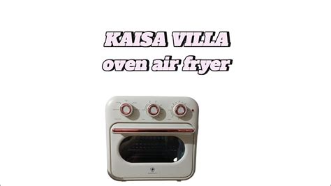 Mini Vlog Kaisa Villa Air Fryer Oven Unboxing Youtube