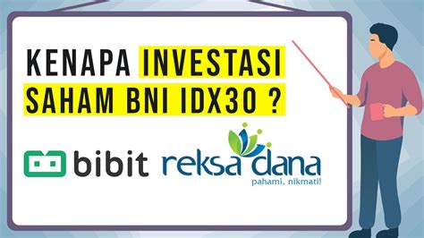 Kenapa Investasi Reksadana Saham BNI AM Indeks IDX30 Bibit YouTube