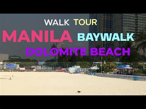 Walk Tour Manila Baywalk Dolomite Beach No More Basura Parang