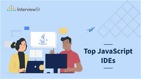 9 Best JavaScript IDE Source Code Editors 2023 InterviewBit