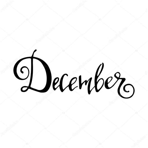 Calligraphy Sign December Stock Photo Antonina Latayko Gmail