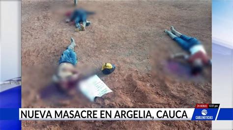 Tres Personas Fueron Asesinadas En Una Nueva Masacre En El Cauca Youtube