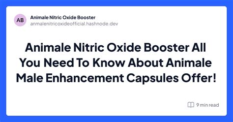 Animale Nitric Oxide Booster All You Need To Know About Animale Male E