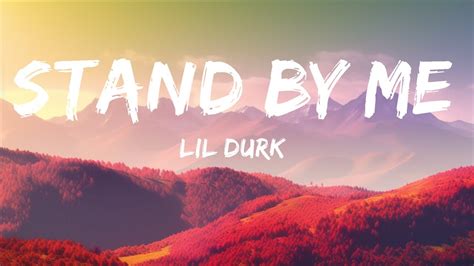 Lil Durk Stand By Me Lyrics Ft Morgan Wallen Mins Top Vibe