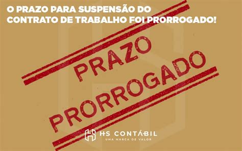 O prazo para suspensão do contrato de trabalho foi prorrogado