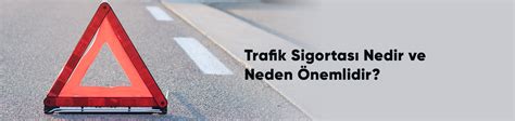 Trafik Sigortası Nedir ve Neden Önemlidir Sigortaladim