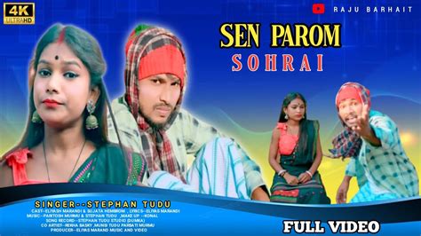 SEN PAROM SOHRAI FULL VID NEW SANTALI VIDEO 2023 24 STEPHAN TUDU