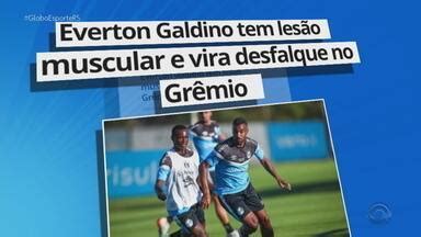 Globo Esporte RS Everton Galdino tem lesão muscular e vira desfalque