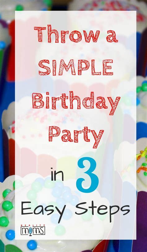 3 Steps To Rock A Simpleish Summer Birthday Party Reality Moms