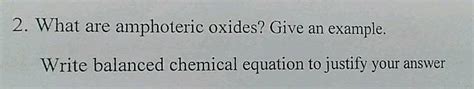 2 What Are Amphoteric Oxides Give An Example Write Balanced Chemical