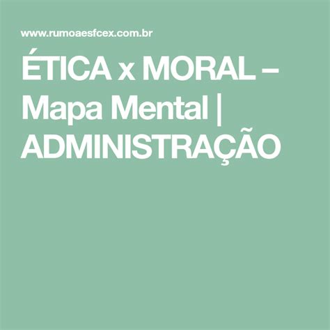 Ética X Moral Mapa Mental AdministraÇÃo