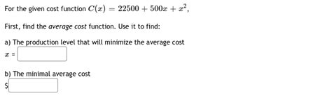 Solved For The Given Cost Function Cx22500500xx2