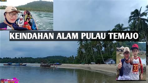 Wisata Ke Pulau Temajo Mempawah Kalimantan Barat Ii Re Re Youtube