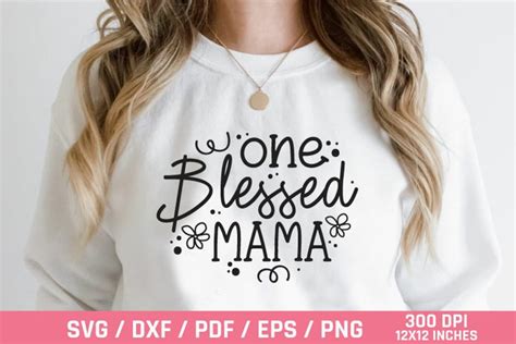 One Blessed Mama Svg Mothers Day Svg Files Svg